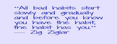 bad habits quote.jpg