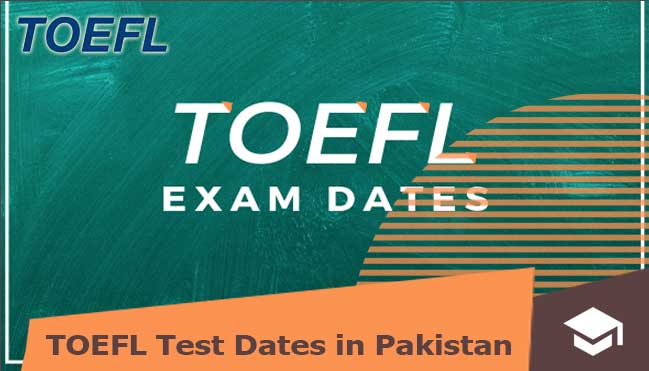 new toefl test dates in pakistan