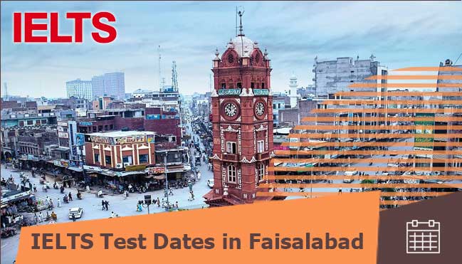 ielts test dates of Faisalabad 