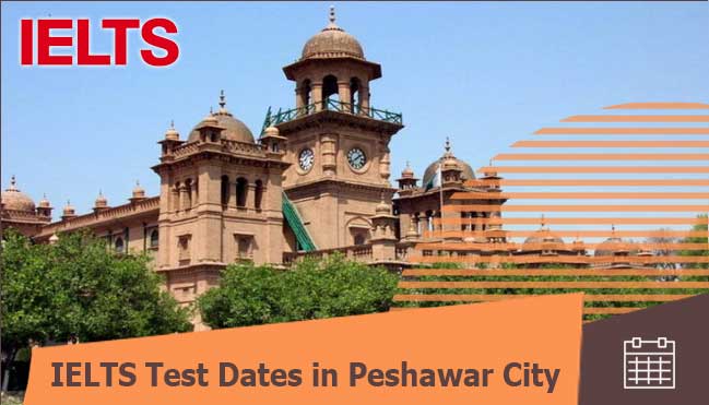 test dates of IELTS in Peshawar for Pakistani students 