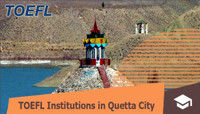 quetta toefl institutes in pakistan 