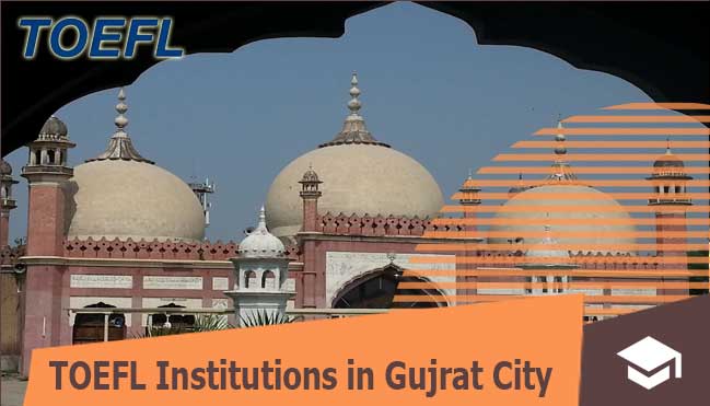 toefl institutes in Gujarat for Pakistani students 